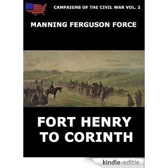 Campaigns Of The Civil War Vol. 2 - Fort Henry To Corinth (English Edition) [Kindle-editie]