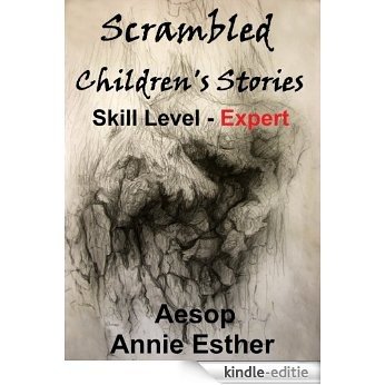 Scrambled Children's Stories (Annotated & Narrated in Scrambled Words) Skill Level - Expert (Scramble for fun! Book 6) (English Edition) [Kindle-editie]