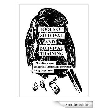 Tools of Survival and Survival Training (English Edition) [Kindle-editie]