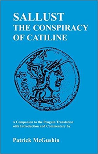 indir Sallust: Conspiracy of Catiline: A Companion to the Penguin Translation (Classical Studies)