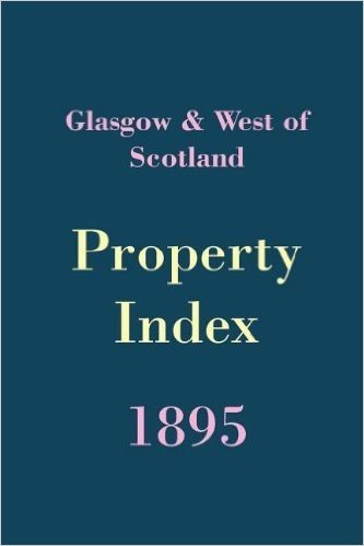 Glasgow & West of Scotland Property Index 1895 baixar