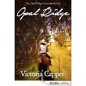 Opal Ridge (The Opal Ridge Series Book 1) (English Edition) [Kindle-editie]