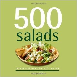 500 Salads: The Only Salad Compendium You'll Ever Need baixar