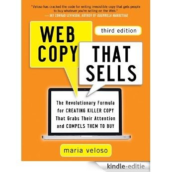 Web Copy That Sells: The Revolutionary Formula for Creating Killer Copy That Grabs Their Attention and Compels Them to Buy [Kindle-editie]