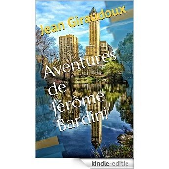 Aventures de Jérôme Bardini (French Edition) [Kindle-editie]