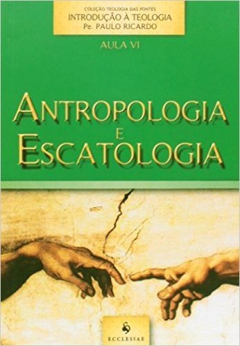 Antropologia e Escatologia