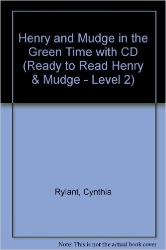 Henry and Mudge in the Green Time [With CD]