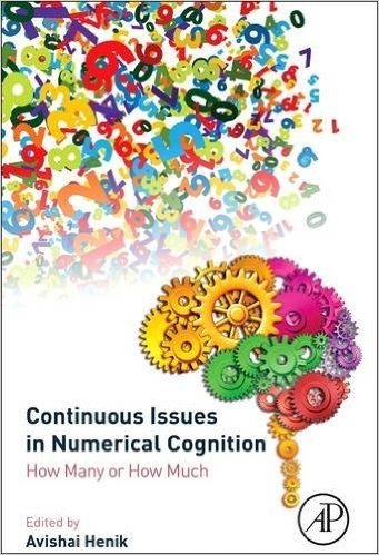 Continuous Issues in Numerical Cognition: How Many or How Much
