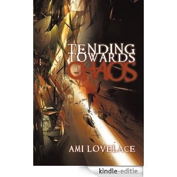 Tending Towards Chaos (English Edition) [Kindle-editie]