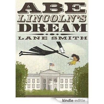 Abe Lincoln's Dream [Kindle-editie]