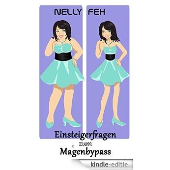 Einsteigerfragen zum Magenbypass (German Edition) [Kindle-editie]