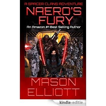 Naero's Fury (A Spacer Clans Adventure Book 3) (English Edition) [Kindle-editie]