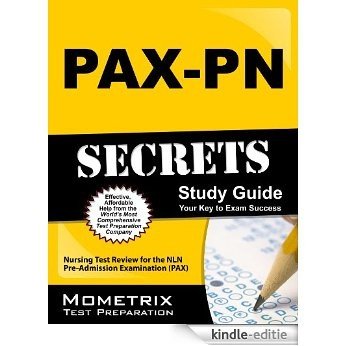 PAX-PN Secrets Study Guide: Nursing Test Review for the NLN Pre-Admission Examination (PAX) (English Edition) [Kindle-editie]