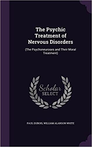 indir The Psychic Treatment of Nervous Disorders: (The Psychoneuroses and Their Moral Treatment)