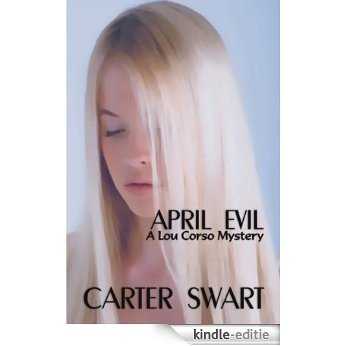 April Evil (Lou Corso Mystery Series Book 4) (English Edition) [Kindle-editie]