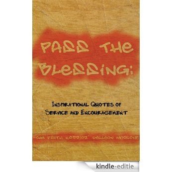 Pass The Blessing: Inspirational Quotes of Service and Encouragement (English Edition) [Kindle-editie]