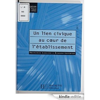 Un lien civique au coeur de l'établissement (Communication) [Kindle-editie]