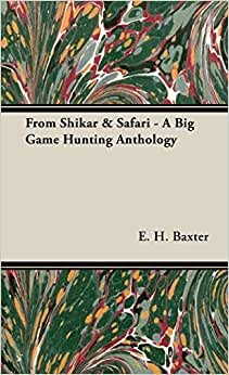 indir From Shikar &amp; Safari - A Big Game Hunting Anthology