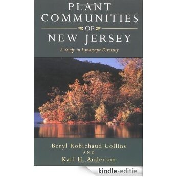 Plant Communities of New Jersey: A Study in Landscape Diversity [Kindle-editie]