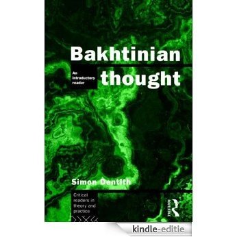 Bakhtinian Thought:Intro Read: An Introductory Reader (Makers of Modern Psychotherapy) [Kindle-editie]