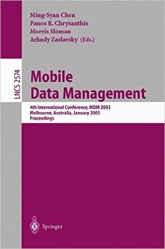 Mobile Data Management: 4th International Conference, MDM 2003, Melbourne, Australia, January 21-24, 2003, Proceedings