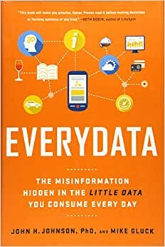 indir Everydata: The Misinformation Hidden in the Little Data You Consume Every Day