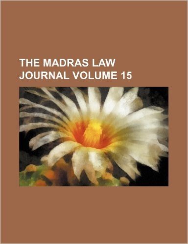The Madras Law Journal Volume 15
