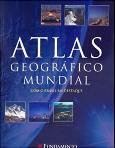 Atlas Geografico Mundial. Com O Brasil Em Destaque