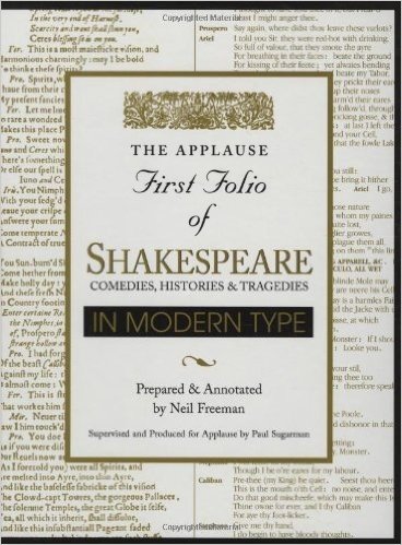 Applause First Folio of Shakespeare in Modern Type: Comedies, Histories & Tragedies