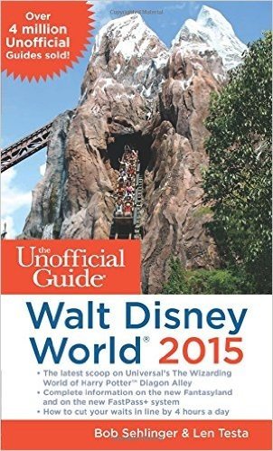The Unofficial Guide to Walt Disney World 2015 baixar