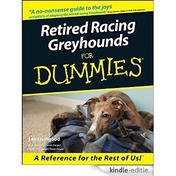Retired Racing Greyhounds For Dummies® [Kindle-editie]