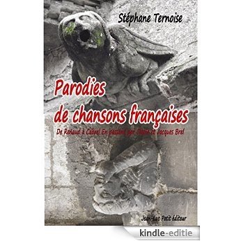 Parodies de chansons françaises: De Renaud à Cabrel En passant par Cloclo et Jacques Brel (Rimes) [Kindle-editie] beoordelingen