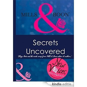 Secrets Uncovered - Blogs, Hints and the inside scoop from Mills & Boon editors and authors [Kindle-editie] beoordelingen