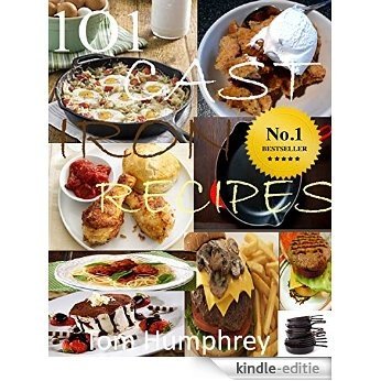 101 CAST IRON RECIPES: (Cast  Iron skillet & dutch oven recipes) (English Edition) [Kindle-editie]