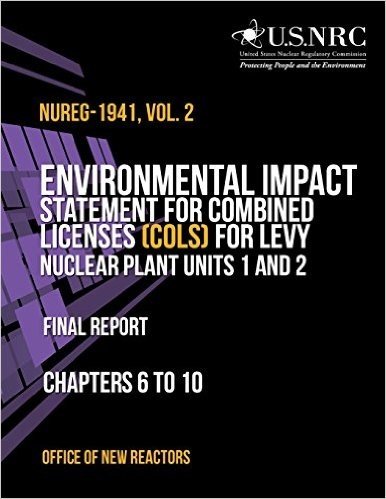 Environmental Impact Statement for Combined Licenses (Cols) for Levy Nuclear Plant Units 1 and 2: Final Report Chapters 6 to 10 Office