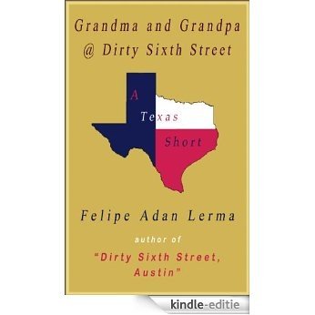 Grandma and Grandpa @ Dirty Sixth Street (Adan's Austin Texas Books) (English Edition) [Kindle-editie]