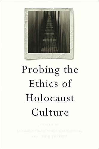 Probing the Ethics of Holocaust Culture