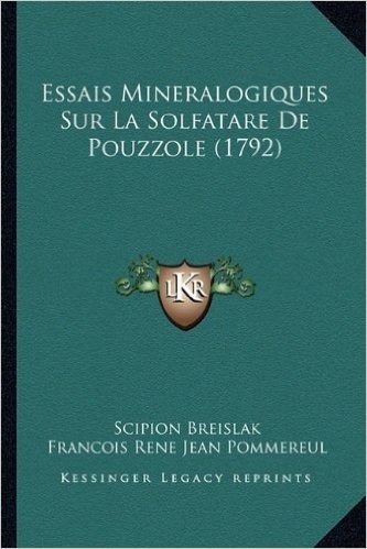 Essais Mineralogiques Sur La Solfatare de Pouzzole (1792)