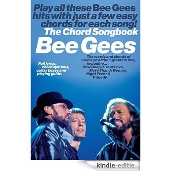 Bee Gees: Chord Songbook [Lyrics & Chords] [Kindle-editie]