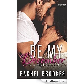 Be My December (The Crawford Brothers Book 1) (English Edition) [Kindle-editie]