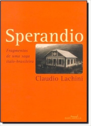 Sperandio - Fragmentos De Uma Saga Italo - Brasileira