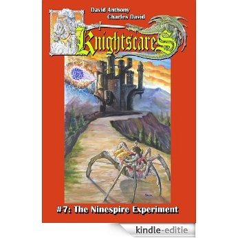 The Ninespire Experiment (An Epic Fantasy Adventure Series, Knightscares #7) (English Edition) [Kindle-editie]