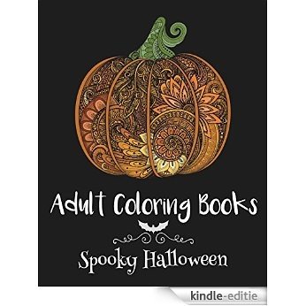 Adult Coloring Books: Spooky Halloween (English Edition) [Kindle-editie]