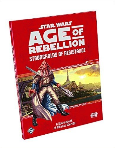 Star Wars: Age of Rebellion Strongholds of Resistance Sourcebook