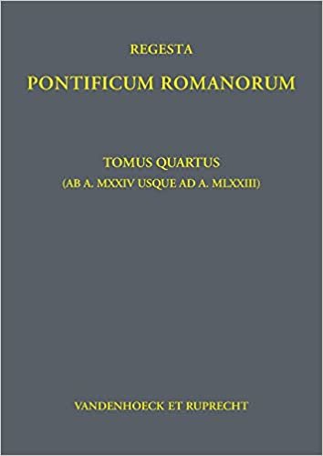 Regesta Pontificum Romanorum: Tomus quartus (ab a. MXXIV usque ad a. MLXXIII)