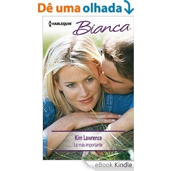 Lo más importante (Bianca) [eBook Kindle]