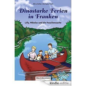 Dinostarke Ferien in Franken: Lilly, Nikolas und die Fossiliensuche (Lilly und Nikolas) (German Edition) [Kindle-editie]