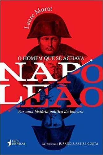 O Homem que Se Achava Napoleão