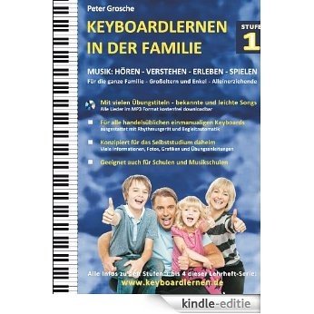 Keyboardlernen in der Familie (Stufe 1): Konzipiert für das Selbststudium zu Hause: Für die ganze Familie - Großeltern und Enkel - Alleinerziehende [Kindle-editie] beoordelingen
