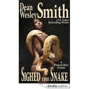 Sighed the Snake: A Poker Boy story (English Edition) [Kindle-editie]